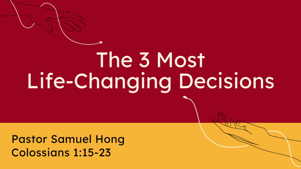 The 3 Most Life-Changing Decisions