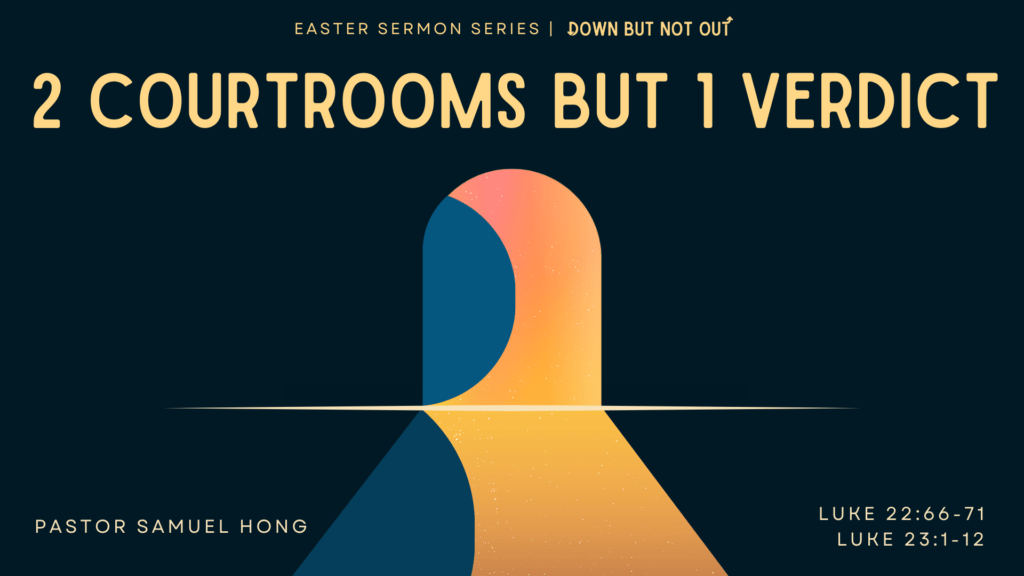 2 Courtrooms But 1 Verdict